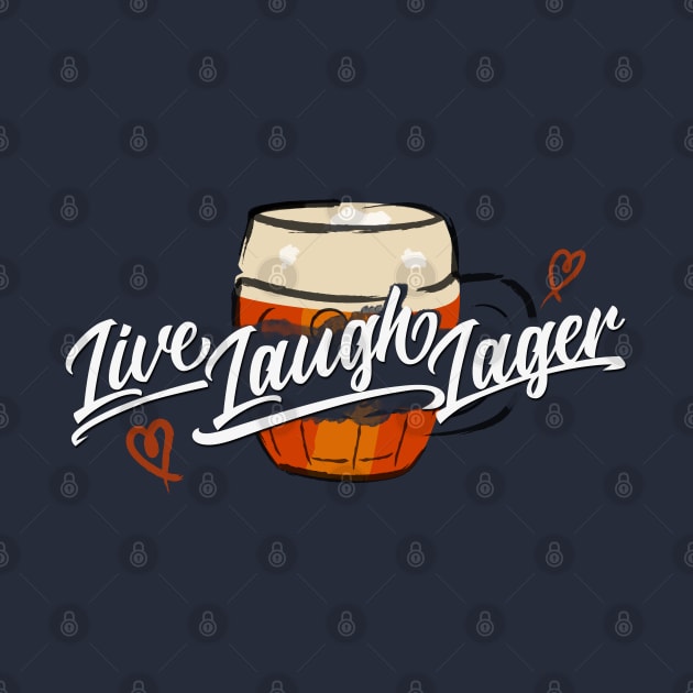 Live. Laugh. Lager. by HopNationUSA