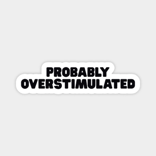 Probably Overstimulated Y2k Shirt, Mom Life Shirt, Mommy Life, Mom Gifts, Cute Mom Shirts, Mom Humor, Gift For Mom Magnet