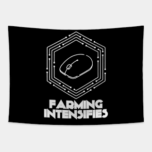 Farming intensifies Gift for gamers Tapestry