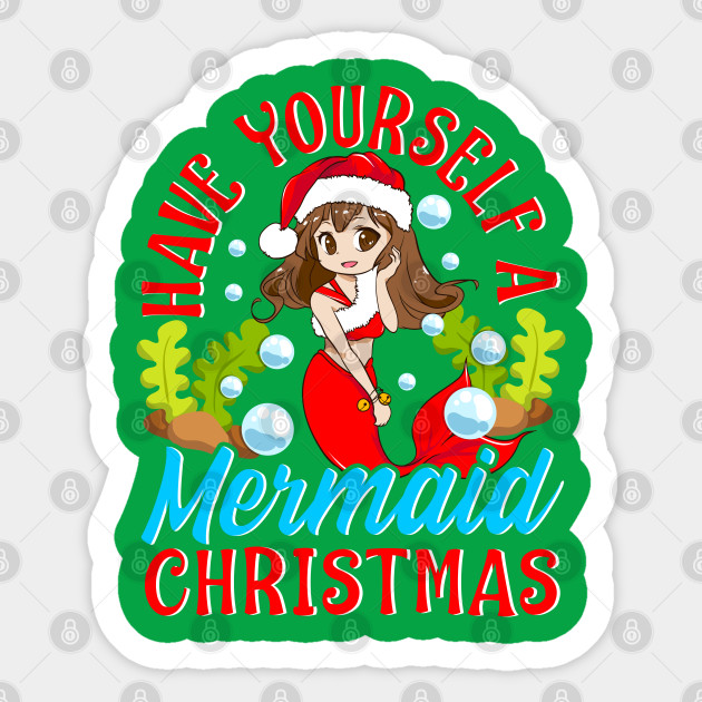 Christmas Mermaid Anime Girl Christmas Mermaid Anime Girl Sticker Teepublic