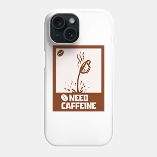 Caffeine needed Phone Case