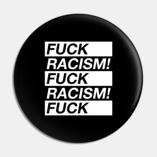 Fuck racism Pin