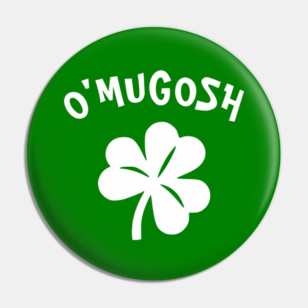 Paddy's Day - O'Mugosh Pin by Taylor'd Designs