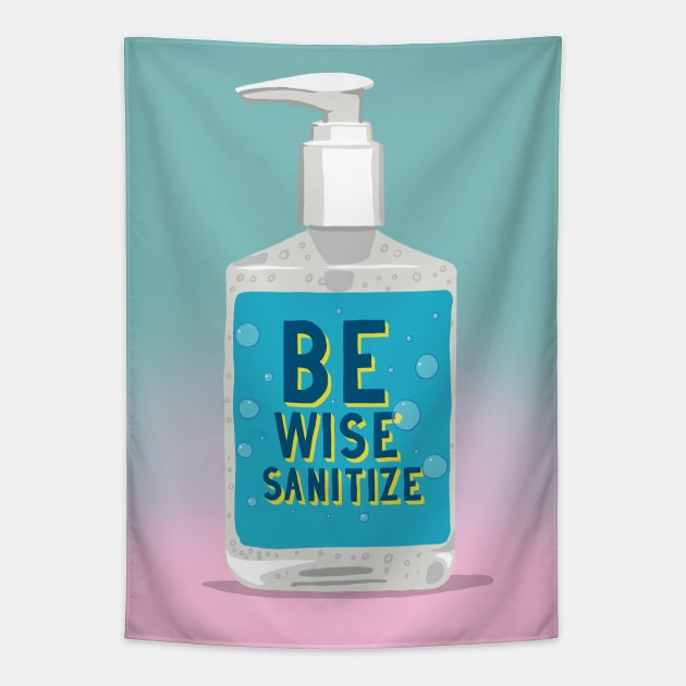 Be Wise Sanitize Tapestry by rjartworks