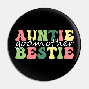 Auntie Godmother Bestie Funny Aunt God Mother Bestie Legend Pin