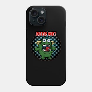 Little Green Monster - Beer Me! Phone Case
