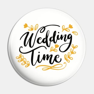 It's Wedding Time Pin