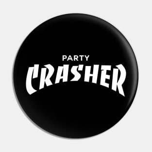 Party Crasher Pin