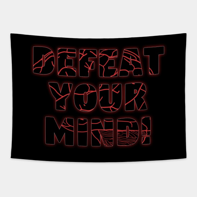 Defeat your mind Tapestry by ownedandloved