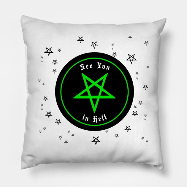See you in Hell! Pillow by Brains