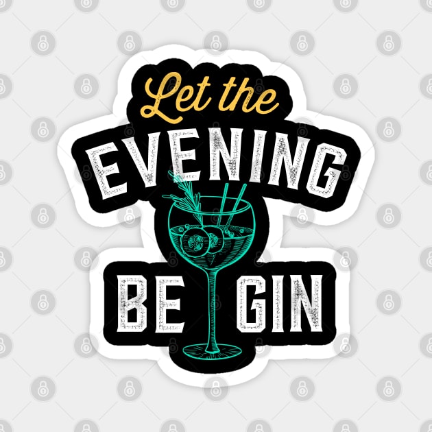 Let the evening be gin Gift for Gin Tonic Lover Let the fun be gin Magnet by Happy Lime