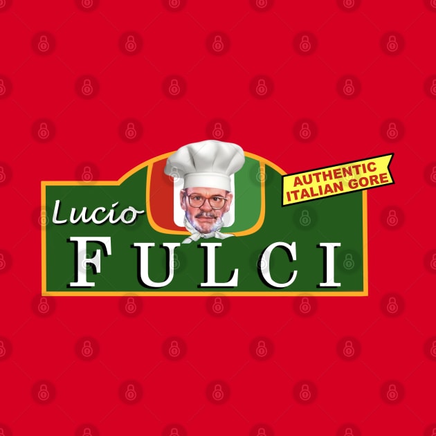 Lucio Fulci - Serving Authentic Italian Gore For Decades! by SHOP.DEADPIT.COM 