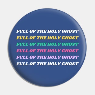 Full of the Holy Ghost Pin