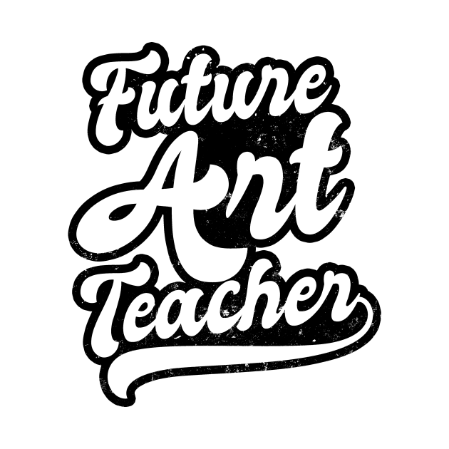 Future Teacher Shirt | Art Teacher Gift by Gawkclothing