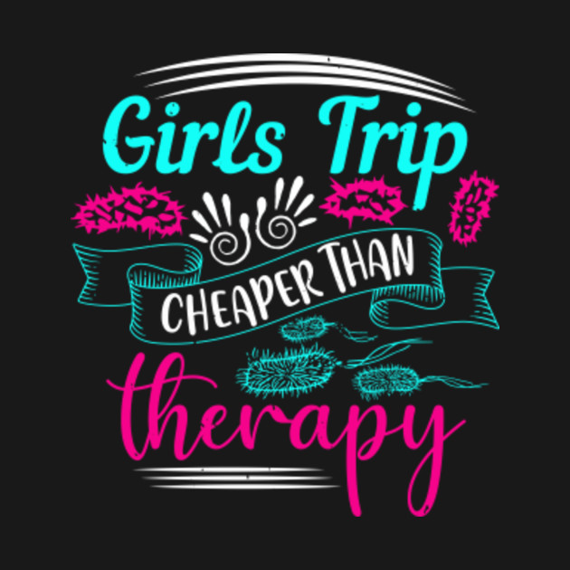 Disover Girls Trip Therapy - Girls Trip - T-Shirt