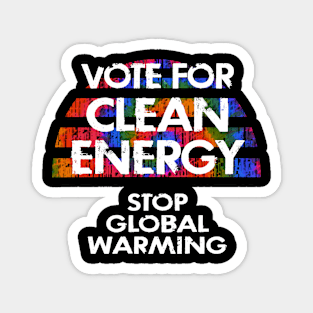 Vote for clean energy. Stop global warming. No to climate change. Stop ecosystem destruction. Save the environment, planet. Save the environment, planet. Green protest. Against fossil fuels. Tie dye graphic Magnet