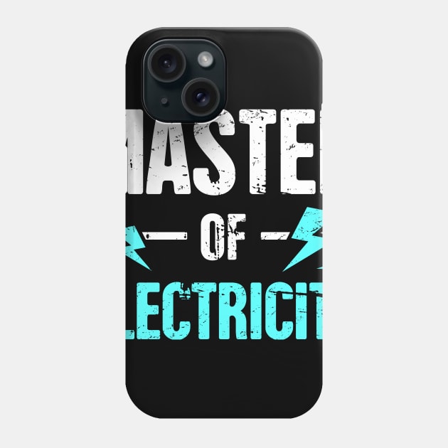 Master of Electricity | Awesome Electrician Phone Case by MeatMan