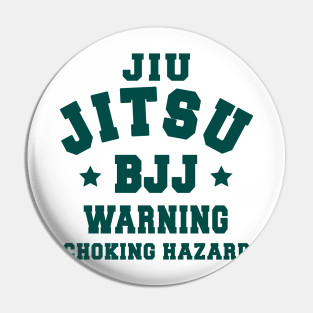 JIU JITSU - CHOKE HAZARD Pin