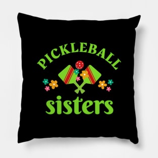 Pickleball SISTERS, a fun design to wear for SISTERS aor sisters at heart at your pickleball tournament Pillow