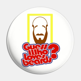 Guess Who Loves Beards? Pin