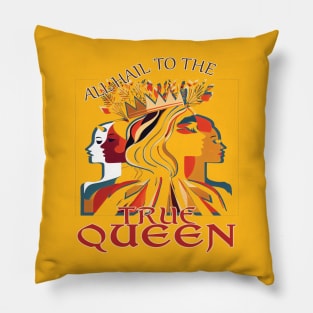Hail to the Queen Pillow