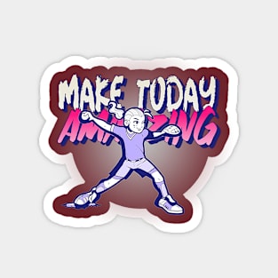 Make Today Amazing (baseball girl) Magnet