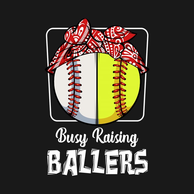 Busy Raising Ballers Softball Funny Baseball Mom by Funnyawesomedesigns