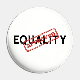 Equality Approved Human Rights Funny Sarcasm Pin