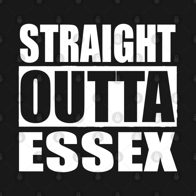 STRAIGHT OUTTA ESSEX UK by PlanetMonkey