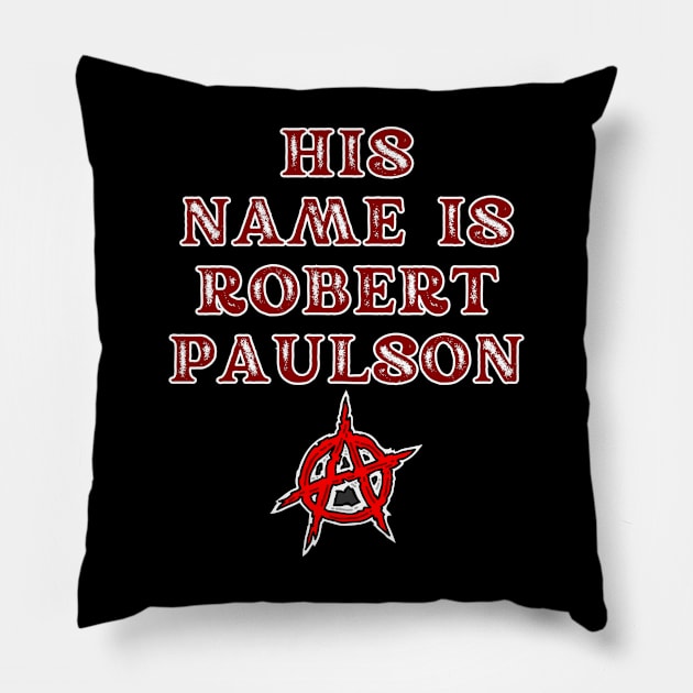 His Name Is Robert Paulson Pillow by Spatski