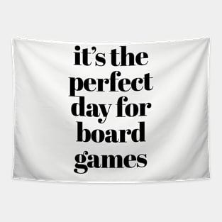 It's The Perfect Day For Board Games Tapestry