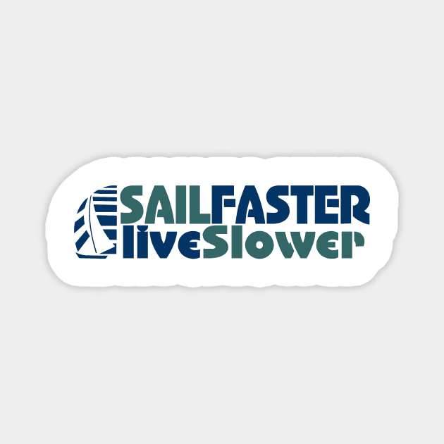 Sail Faster nautical boat shirt for the sailor / boater Magnet by Sailfaster Designs