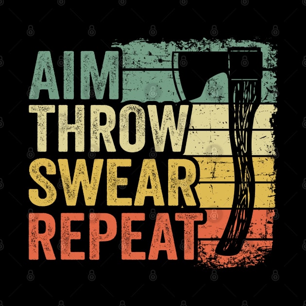Aim Throw Swear Repeat Axe Throwing Gift Funny by Kuehni