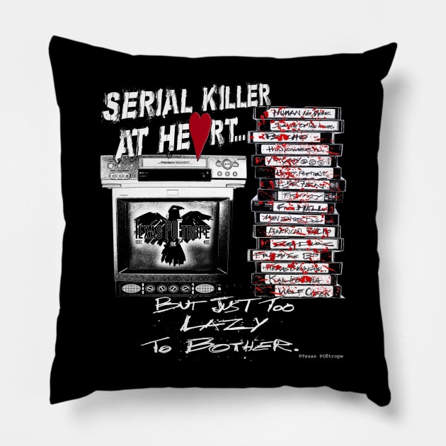 T-Shirts & More_Serial Killer @ Heart Pillow by texaspoetrope