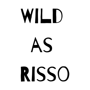 Wild As Risso T-Shirt