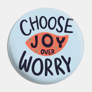 Choose Joy Over Worry Pin