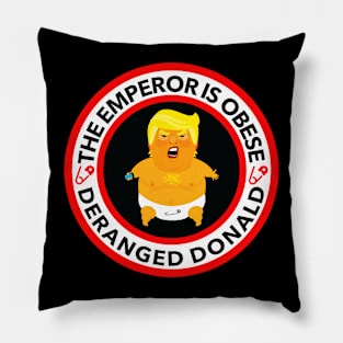 The Emperor is Obese - Deranged Donald Pillow