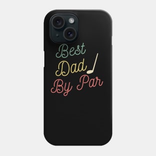 Best Dad By Par Retro Fathers Day Golf Phone Case