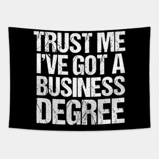 Trust Me I've Got a Business Degree Tapestry