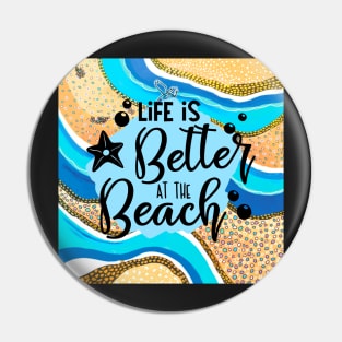 Life is better at the beach Pin