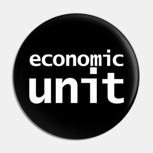 Economic Unit Pin