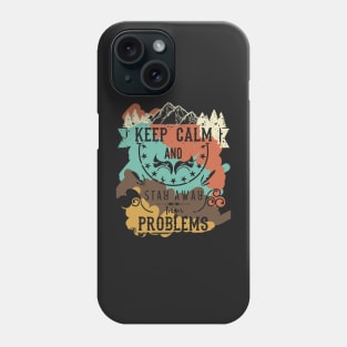 Keep Calm and Stay Away from Problems Vintage RC07 Phone Case