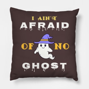 I Ain't Afraid Of No Ghost. Pillow