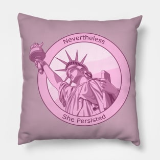 Feminist Nevertheless She Persisted Statue of Liberty Pink Pillow