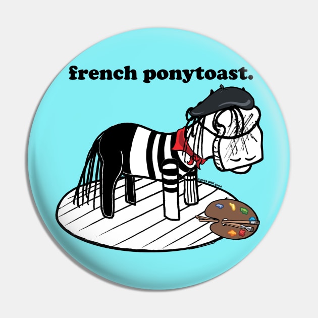 this is french ponytoast Pin by ThisisPhilGood