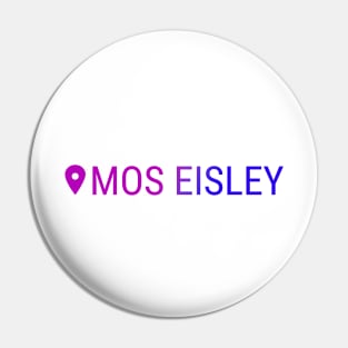 Instagram Location Mos Eisley Pin