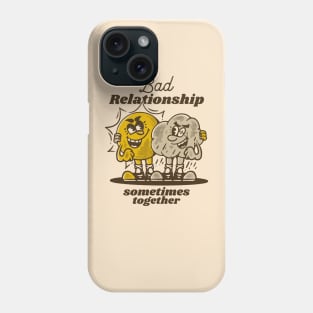 Bad relationship, sometimes together, sun and rain Phone Case