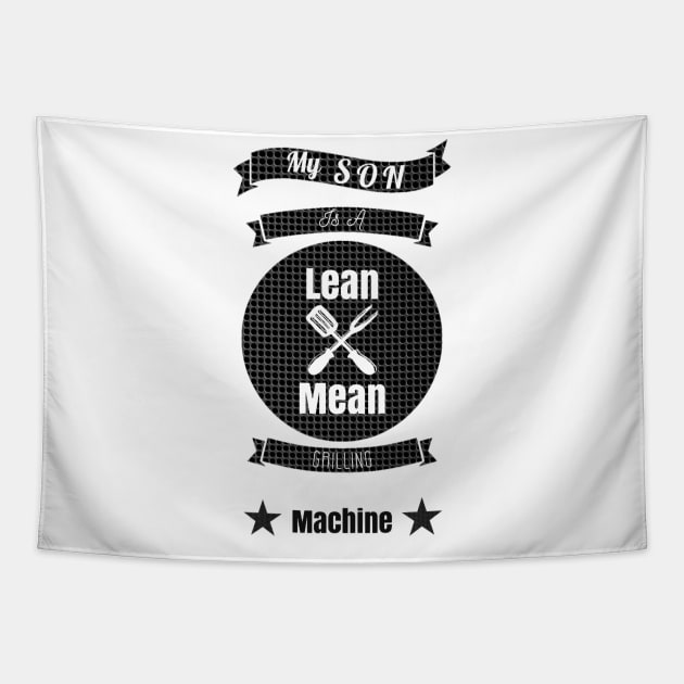 My Son is a Lean Mean Grilling Machine Tapestry by GMAT