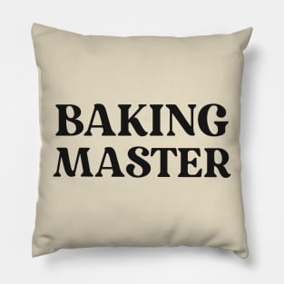 Baking Master Text Shirt for Bakers Simple Perfect Gift for Baking Favorite Hobby Shirt Bakery Gift Pillow