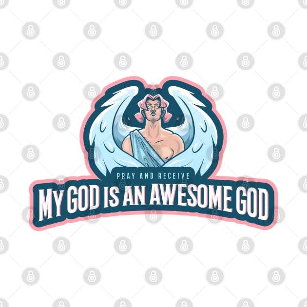 My God Is An Awesome God by MGRCLimon